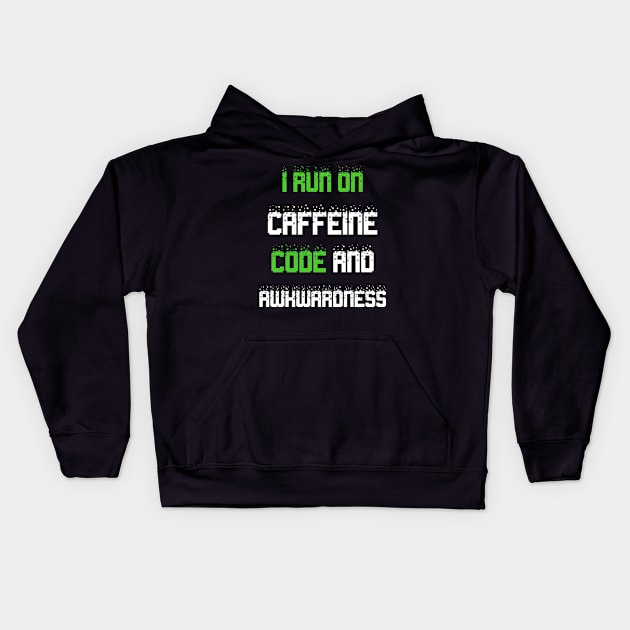 I run on caffeine code and awkwardness Kids Hoodie by Planet of Tees